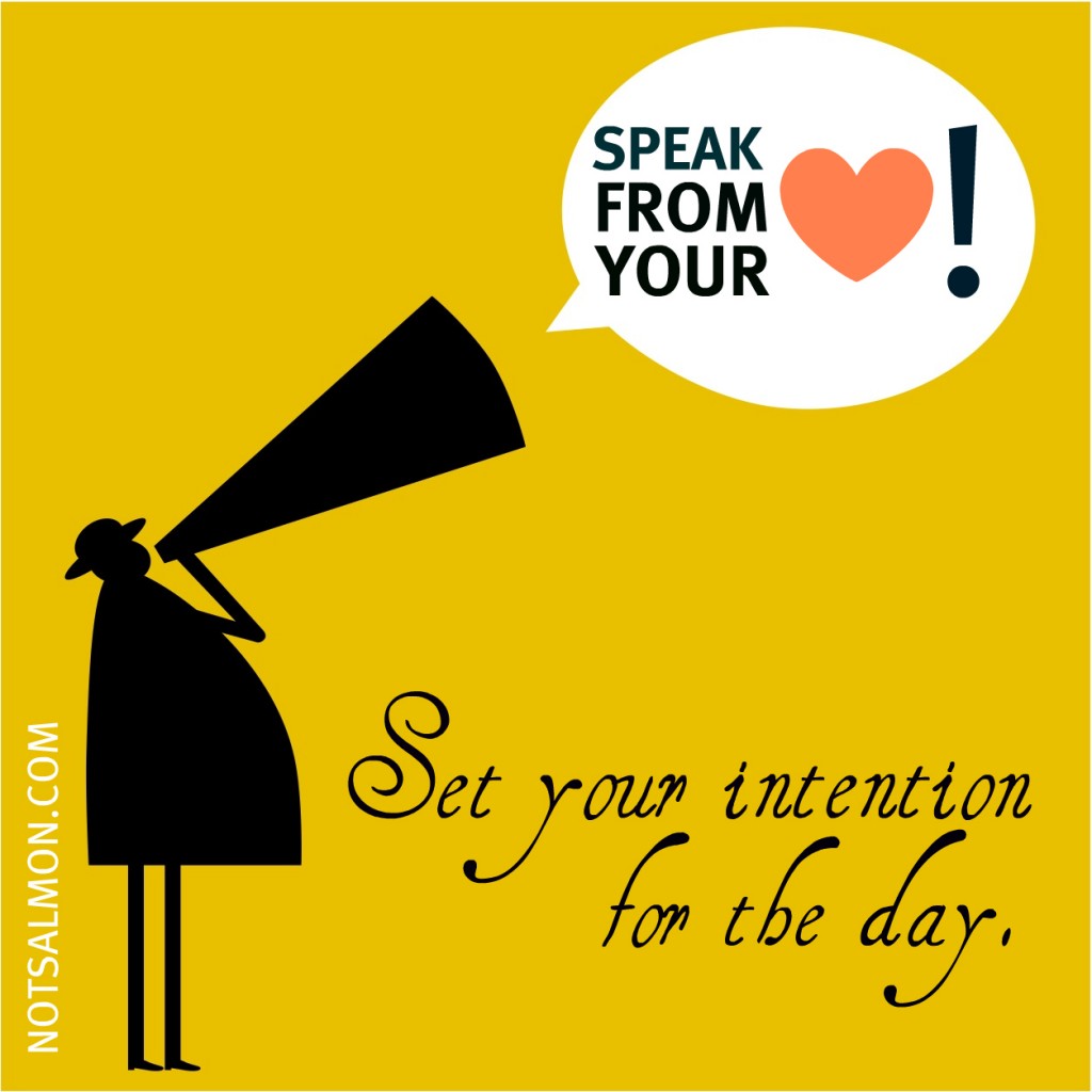 INTENTION-SPEAK FROM HEART