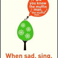 When sad, sing.