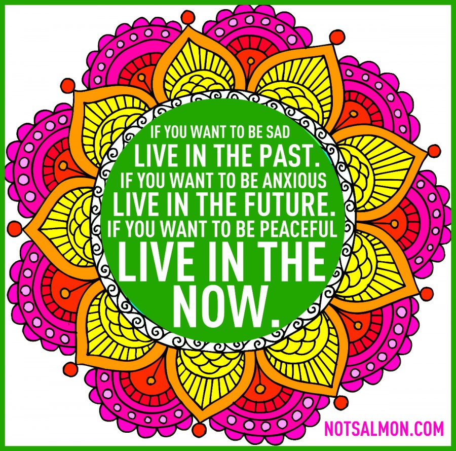 Live in the now