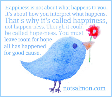 Happiness happens.