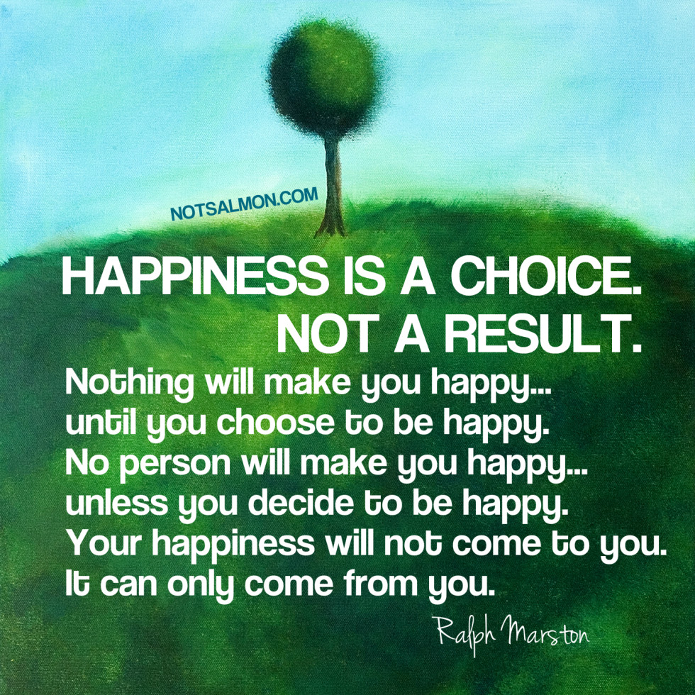 Being Happy Is A Choice