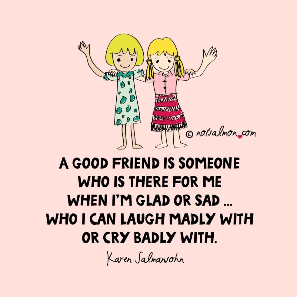 25 Inspirational Quotes about Friendship - Karen Salmansohn